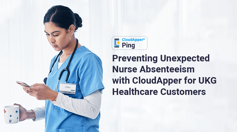 How-CloudApper-Can-Assist-UKG-Customers-with-Nurse-Staffing-Issues
