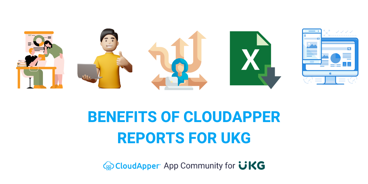Benefits of CloudApper Reports for UKG