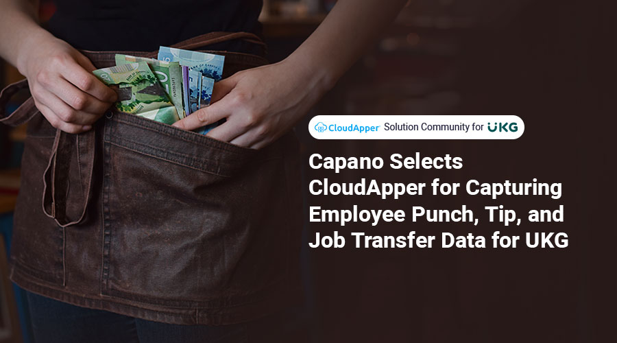 Capano-selects-CloudApper-for-capturing-employee-punch-data-and-tip-recordkeeping-for-UKG