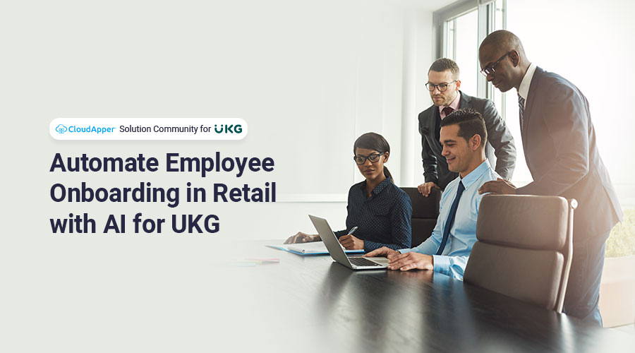 Automate Employee Onboarding in Retail with AI for UKG