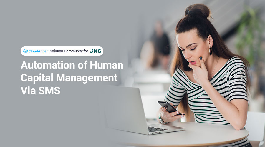 Automation of Human Capital Management Via SMS For UKG
