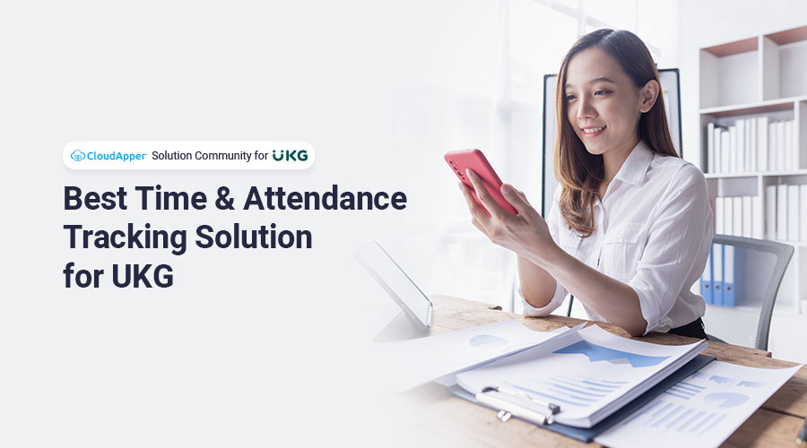 Best Time and Attendance Tracking Solution for UKG
