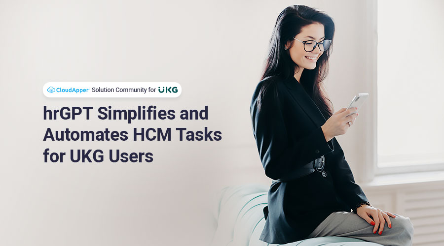 Simplify-and-Automate-HCM-Tasks-with-hrGPT-for-UKG