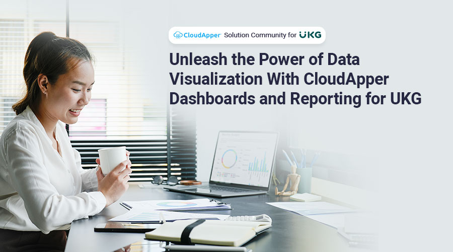 Unleash-the-Power-of-Data-Visualization-With-CloudApper-Dashboards-and-Reporting-for-UKG