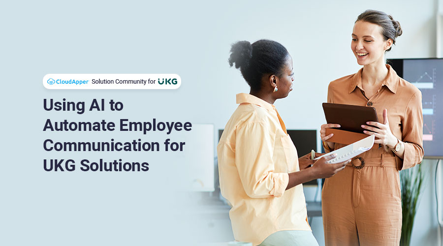 Using AI to Automate Employee Communication for UKG Solutions
