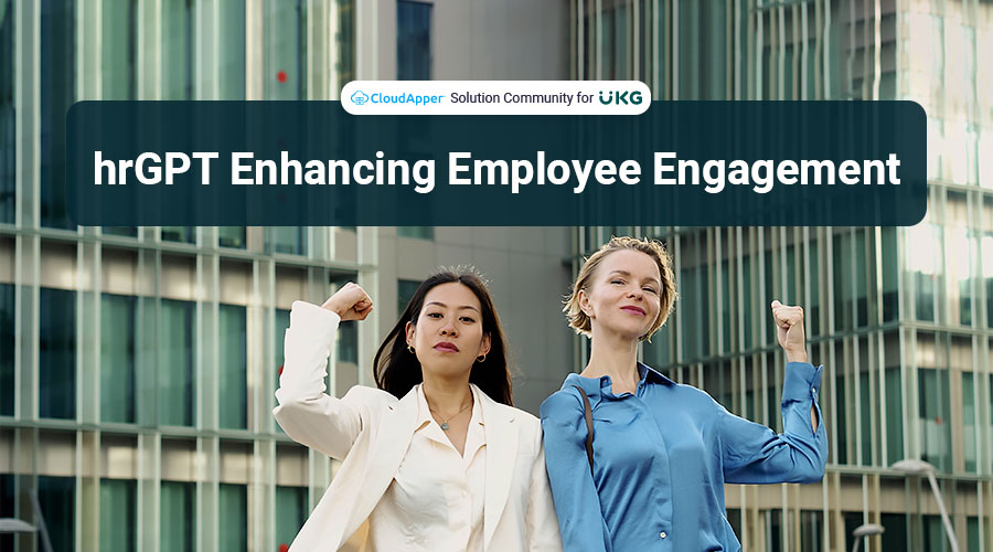 Automating HR Tasks for UKG: hrGPT Enhancing Employee Engagement