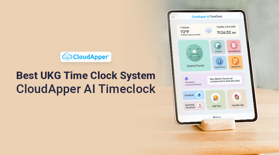 Best-UKG-Time-Clock-System---CloudApper-AI-Timeclock