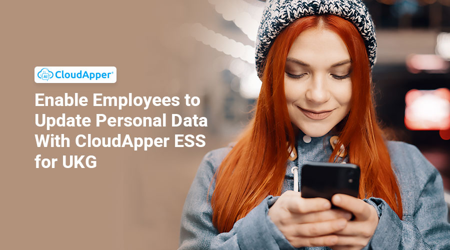 Enable-Employees-to-Update-Personal-Data-With-CloudApper-Employee-Self-Service-Solution-for-UKG