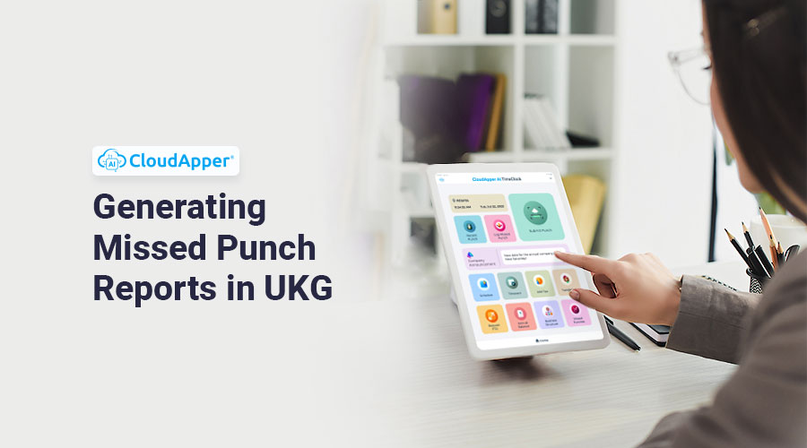 Generating Missed Punch Reports in UKG for Scheduled Shifts
