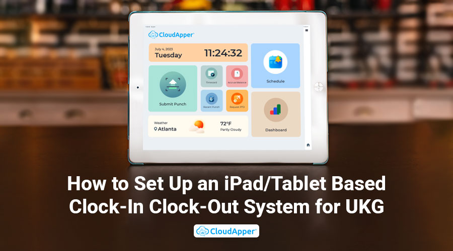 How-to-Set-Up-an-iPad-Tablet-Based-Clock-In-Clock-Out-System-for-UKG