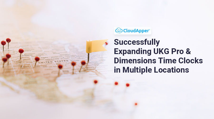 Successfully-Expanding-UKG-Pro-&-Dimensions-Time-Clocks-in-Multiple-Locations
