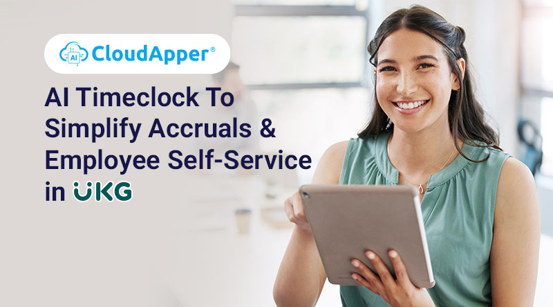 AI Timeclock To Simplify Accruals & Employee Self-Service in UKG