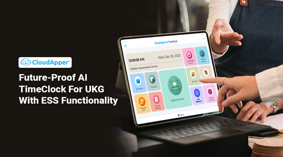 Future-Proof-AI-TimeClock-For-UKG-With-ESS-Functionality