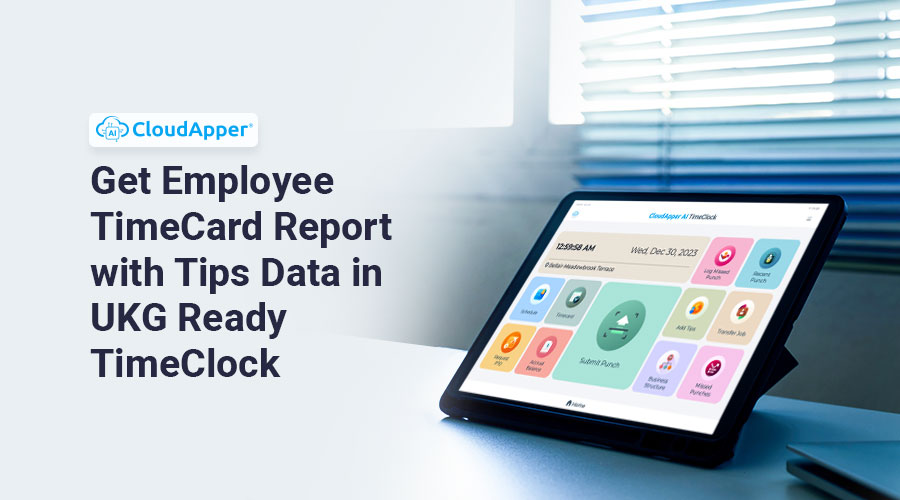 Get-Employee-TimeCard-Report-with-Tips-Data-in-UKG-Ready-TimeClock