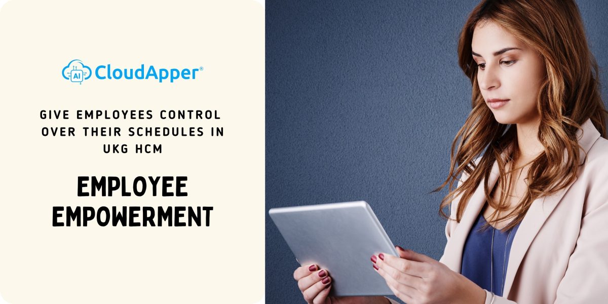 Employee Empowerment Give Employees Control Over Their Schedules in UKG HCM