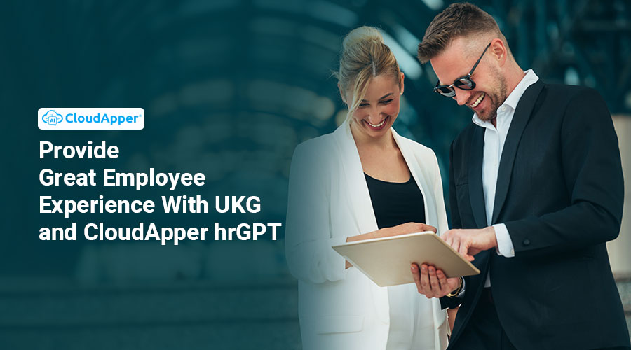 Provide-Great-Employee-Experience-With-UKG-and-CloudApper-hrGPT (1)