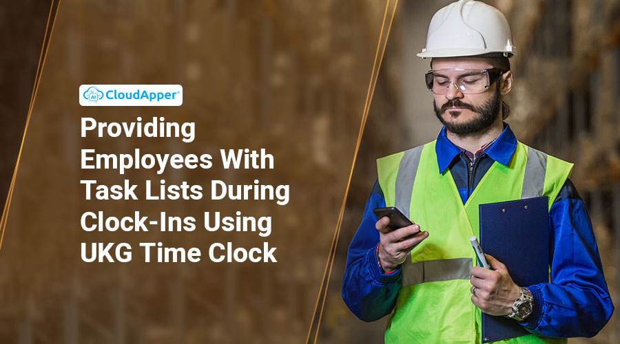 Providing-Employees-With-Task-Lists-During-Clock-Ins-Using-UKG-Time-Clock