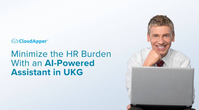 Minimize the HR Burden With an AI-Powered Assistant in UKG