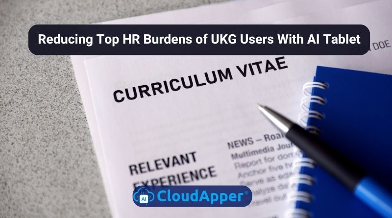 Reducing Top HR Burdens of UKG Users With AI Tablet