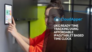 UKG Ready Time Tracking Using Affordable iPadTablet Based Time Clock