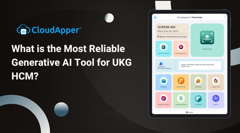 What is the Most Reliable Generative AI Tool for UKG HCM?