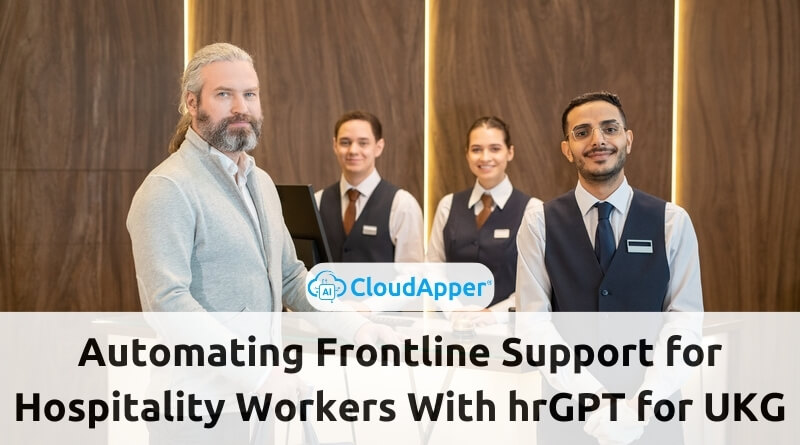 Automating-Frontline-Support-for-Hospitality-Workers-With-hrGPT-for-UKG