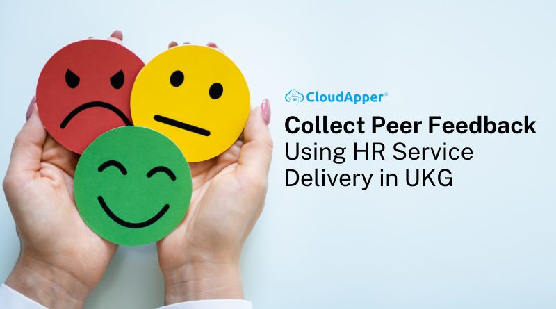 Collect Peer Feedback Using HR Service Delivery in UKG