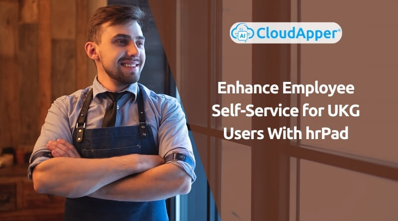 Enhance-UKG-Employee-Self-Service-With-hrPad-for-Boosting-Engagement