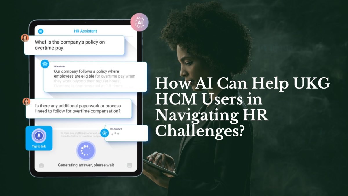 How AI Can Help UKG HCM Users in Navigating HR Challenges