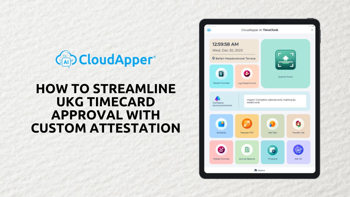 How to Streamline UKG Timecard Approval with Custom Attestation