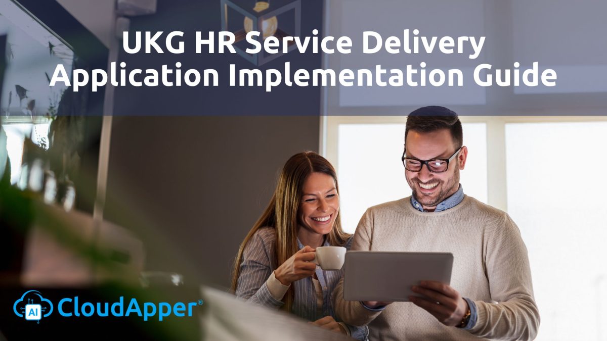 UKG HR Service Delivery Application Implementation Guide