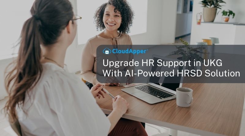Upgrade HR Support in UKG With AI-Powered HRSD Solution