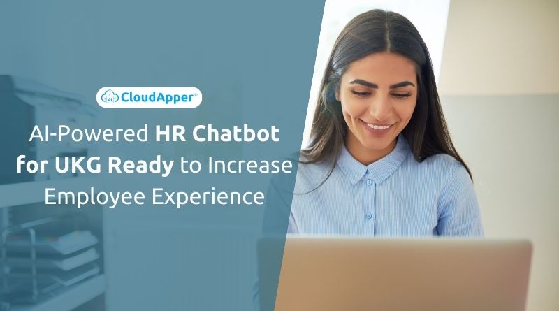 AI-Powered HR Chatbot for UKG Ready to Increase Employee Experience