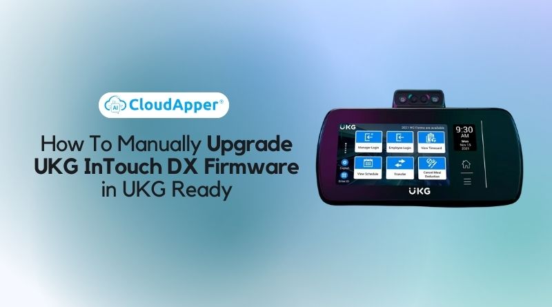How To Manually Upgrade UKG InTouch DX Firmware in UKG Ready