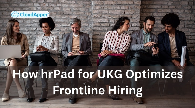 How-hrPad-for-UKG-Optimizes-Frontline-Hiring