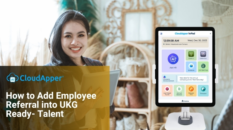 How to Add Employee Referral into UKG Ready- Talent