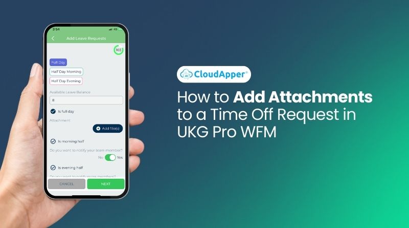 How to Add Attachments to a Time Off Request in UKG Pro WFM