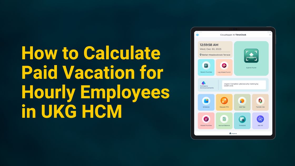 How to Calculate Paid Vacation for Hourly Employees in UKG HCM