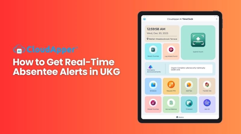 How to Get Real-Time Absentee Alerts in UKG