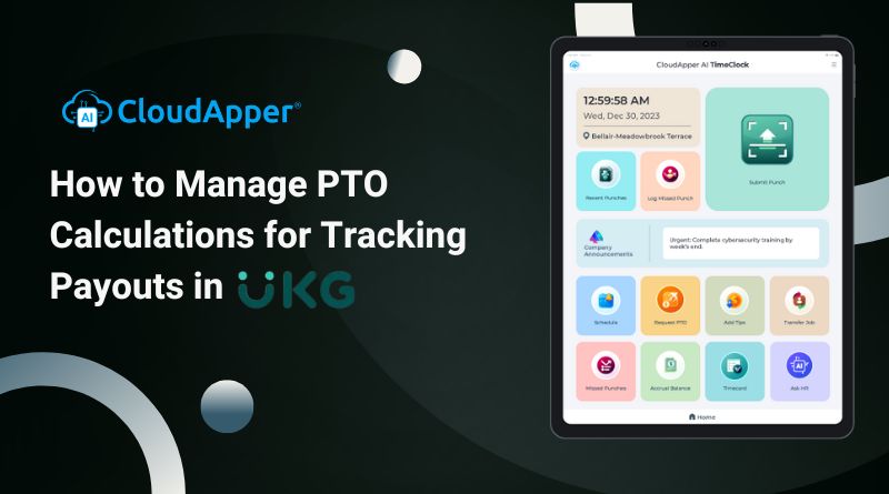 How to Manage PTO Calculations for Tracking Payouts in UKG