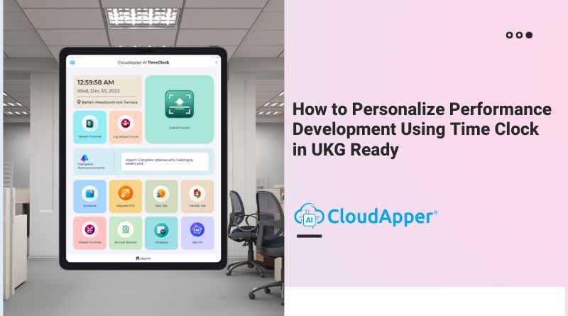 How to Personalize Performance Development Using Time Clock in UKG Ready