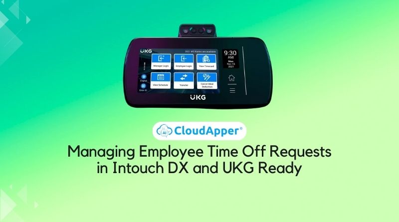 Managing Employee Time Off Requests in Intouch DX and UKG Ready