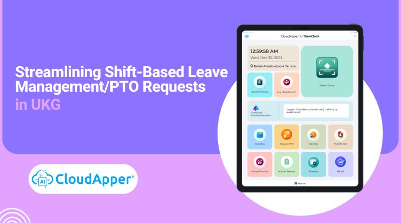 Streamlining Shift-Based Leave Management/PTO Requests in UKG