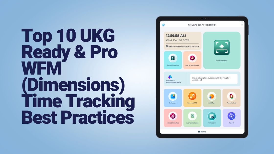 Top 10 UKG Ready & Pro WFM (Dimensions) Time Tracking Best Practices