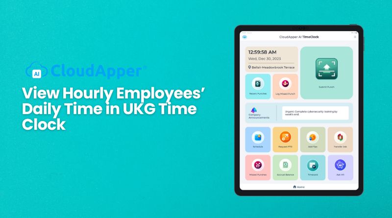View Hourly Employees’ Daily Time in UKG Time Clock