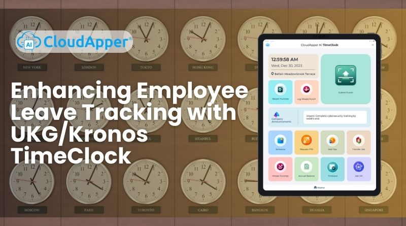 Enhancing Employee Leave Tracking with UKG/Kronos TimeClock