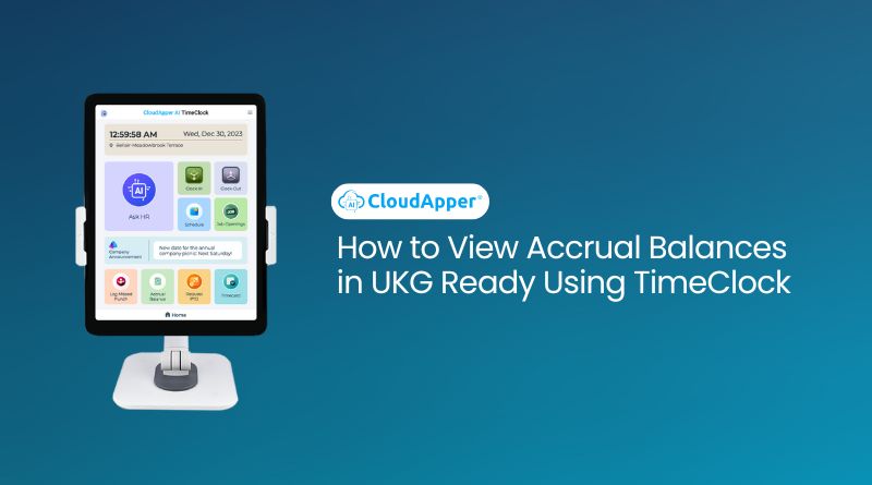 How to View Accrual Balances in UKG Ready Using TimeClock