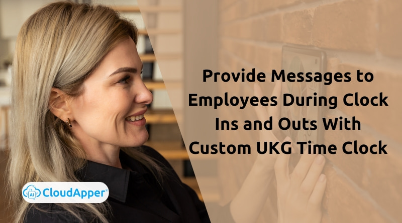Provide-Messages-to-Employees-During-Clock-Ins-and-Outs-With-AI-Time-Clock-for-UKG.