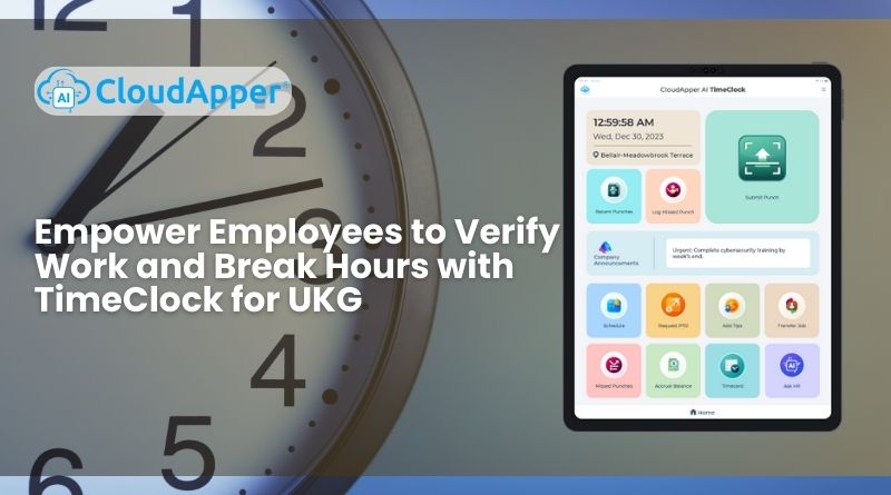 Empower Employees to Verify Work and Break Hours with TimeClock for UKG