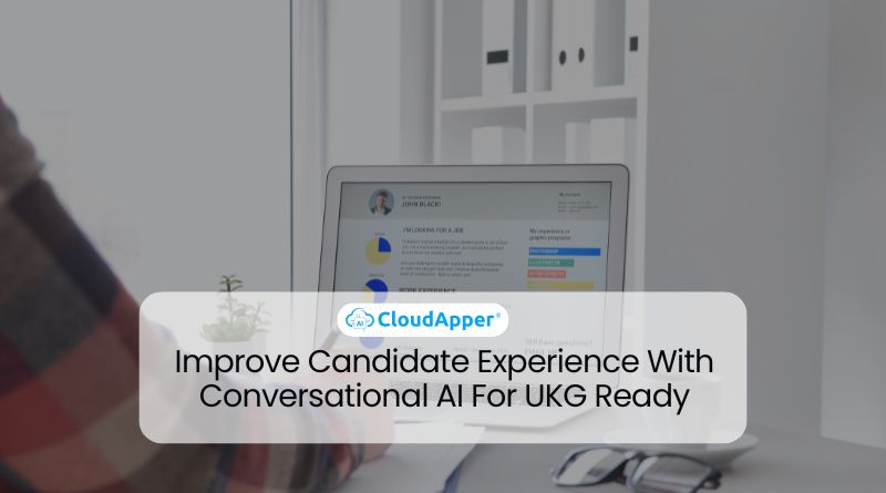 Improve Candidate Experience With Conversational AI For UKG Ready